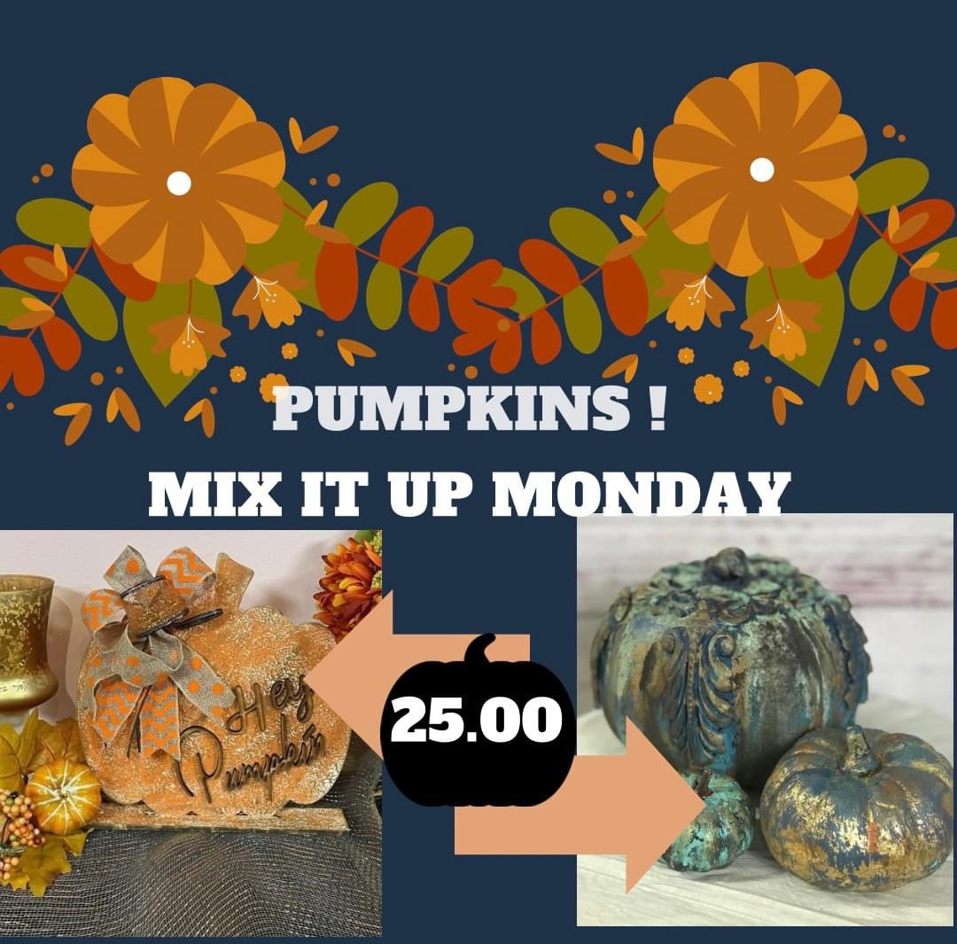 Mix it Up Monday! Pumpkins 25.00