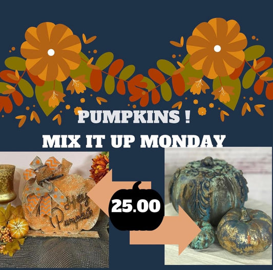 Mix it Up Monday! Pumpkins 25.00